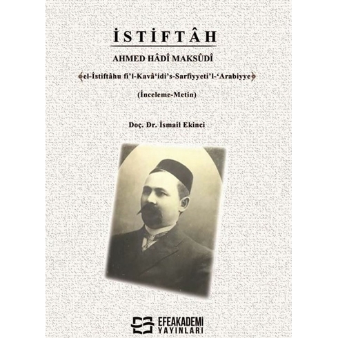 Istiftah Ahmed Hadi Maksudi﴾El-Istiftâhu Fi’l-Kavâ‘idi’s-Sarfiyyeti’l-‘Arabiyye﴿ Ismail Ekinci