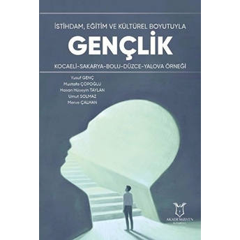 Istihdam, Eğitim Ve Kültürel Boyutuyla Gençlik - Kolektif