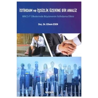 Istihdam Ve Işsizlik Üzerine Bir Analiz Ethem Esen