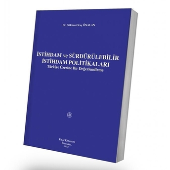 Istihdam Ve Sürdürülebilir Istihdam Politikaları Gökhan Oruç Önalan