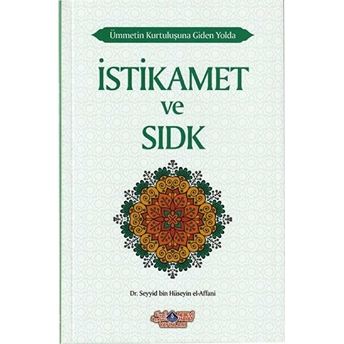 Istikamet Ve Sıdk - Seyyid Bin Hüseyin El-Affani