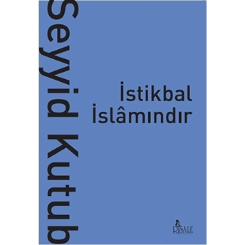 Istikbal Islamındır Seyyid Kutub