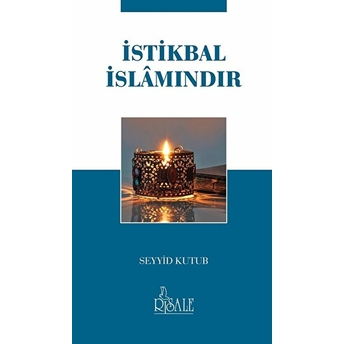 Istikbal Islamındır Seyyid Kutub