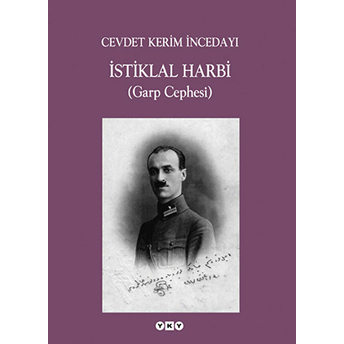 Istiklal Harbi Cevdet Kerim Incedayı