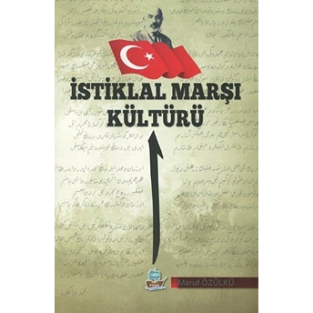 Istiklal Marşı Kültürü - Maruf Özülkü