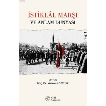 Istiklâl Marşı Ve Anlam Dünyası Kolektif