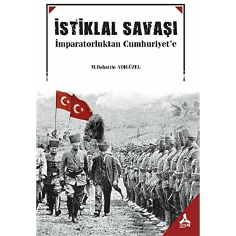 Istiklal Savaşı M. Bahattin Adıgüzel