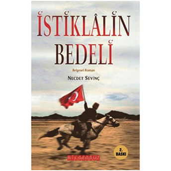 Istiklalin Bedeli Necdet Sevinç