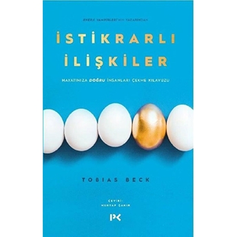 Istikrarlı Ilişkiler - Hayatınıza Doğru Insanları Çekme Kılavuzu Tobias Beck