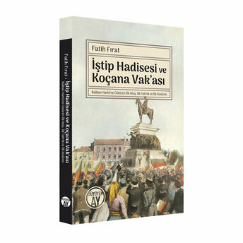 Iştip Hadisesi Ve Koçana Vak’ası Fatih Fırat