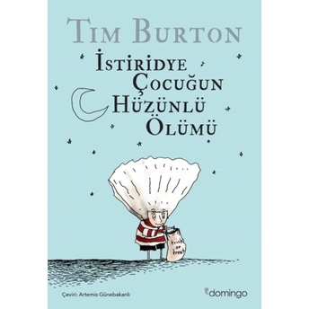 Istiridye Çocuğun Hüzünlü Ölümü Ve Diğer Öyküler Tim Burton