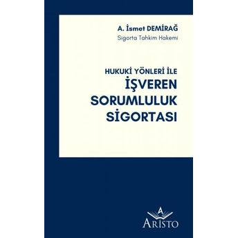 Işveren Sorumluluk Sigortası Ismet Demirağ