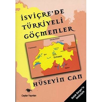 Isviçre’de Türkiyeli Göçmenler Hüseyin Can