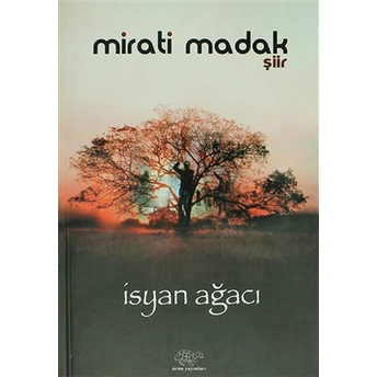 Isyan Ağacı Mirati Madak