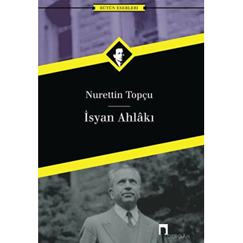 Isyan Ahlakı Nurettin Topçu