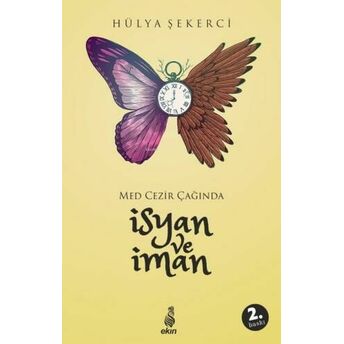 Isyan Ve Iman; Med Cezir Çağındamed Cezir Çağında Hülya Şekerci