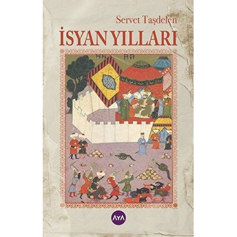 Isyan Yılları - Servet Taşdelen