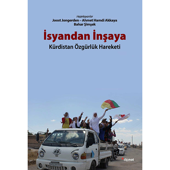 Isyandan Inşaya: Kürdistan Özgürlük Hareketi-Kolektif