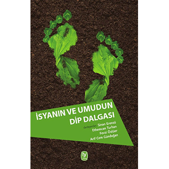 Isyanın Ve Umudun Dip Dalgası-Arif Cem Gündoğan