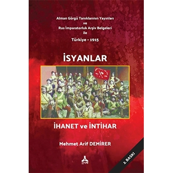 Isyanlar Ihanet Ve Intihar Mehmet Arif Demirer