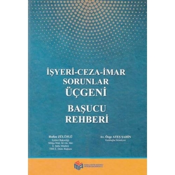 Işyeri-Ceza-Imar Sorunlar Üçgeni Başucu Rehberi Hafize Zülüflü