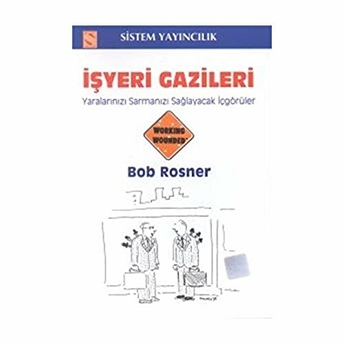 Işyeri Gazileri Bob Rosner