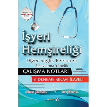 Işyeri Hemşireliği Diğer Sağlık Personeli Sınavlarına Yönelik Çalışma Notları - 6 Deneme Sınavı Elif Şengel