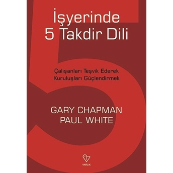 Işyerinde 5 Takdir Dili Gary Chapman, Paul White