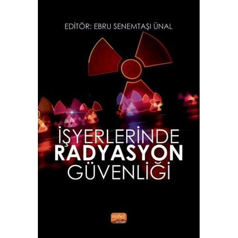 Işyerlerinde Radyasyon Güvenliği - Gülbey Karataş