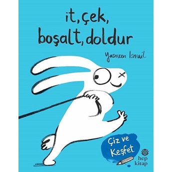 It Çek Boşalt Doldur - Çiz Ve Keşfet Yasmeen Ismail