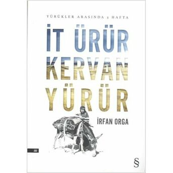 It Ürür Kervan Yürür Irfan Orga