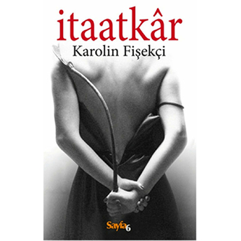 Itaatkar Karolin Fişekçi