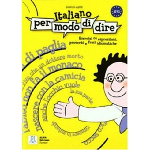 Italiano Per Modo Di Dire (Italyanca Deyimler Atasözleri Ve Deyişler)-Gianluca Aprile