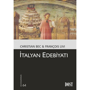 Italyan Edebiyatı (Kültür Kitaplığı 64) François Livi