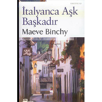 Italyanca Aşk Başkadır Maeve Binchy