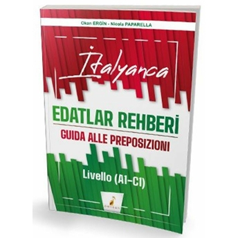 Italyanca Edatlar Rehberi – Guida Alle Preposizioni – Livello (A1- C1)