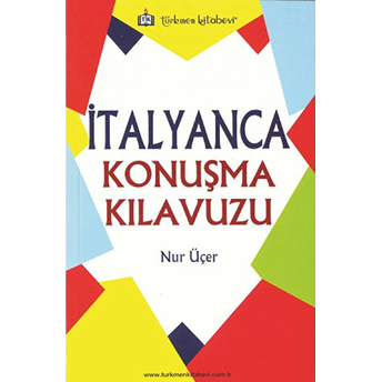 Italyanca Konuşma Kılavuzu Nur Üçer