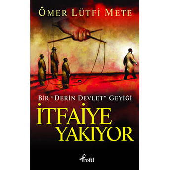 Itfaiye Yakıyor Ömer Lütfi Mete