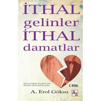 Ithal Gelinler Ithal Damatlar A. Erol Göksu