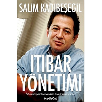 Itibar Yönetimi - Salim Kadıbeşegil