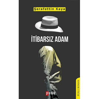 Itibarsız Adam