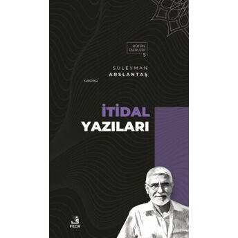 Itidal Yazıları Süleyman Arslantaş