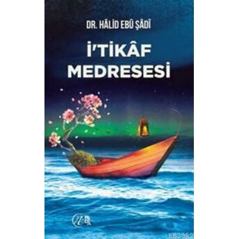 I'tikaf Medresesi Halid Ebu Şadi