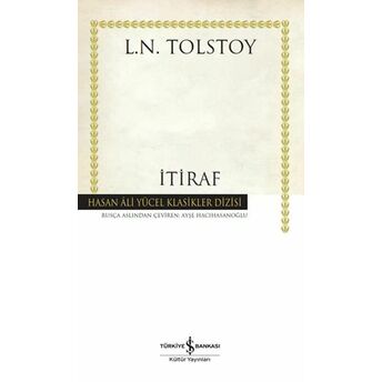 Itiraf - Hasan Ali Yücel Klasikleri (Ciltli) Lev Nikolayeviç Tolstoy