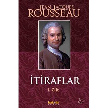 Itiraflar 1. Cilt Jean-Jacques Rousseau