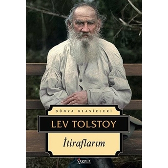 Itiraflarım - Dünya Klasikleri Lev Tolstoy