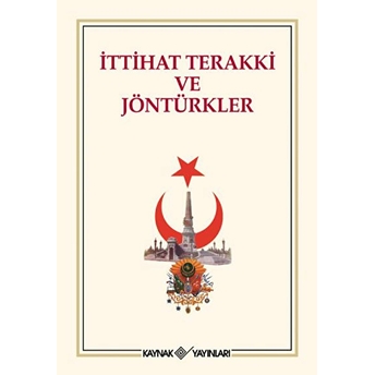 Ittihat Terakki Ve Jöntürkler Derleme