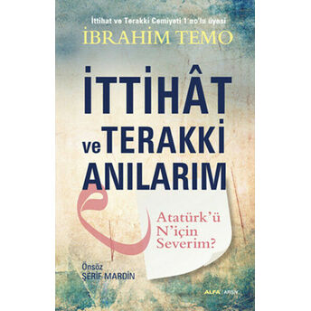 Ittihat Ve Terakki Anılarım Ibrahim Temo