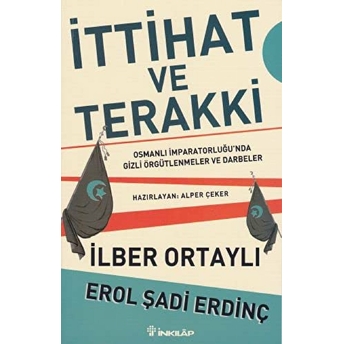 Ittihat Ve Terakki Ilber Ortaylı