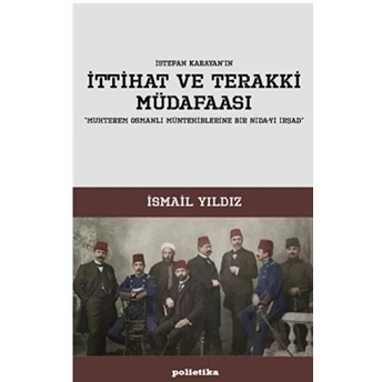 Ittihat Ve Terakki Müdafaası Ismail Yıldız